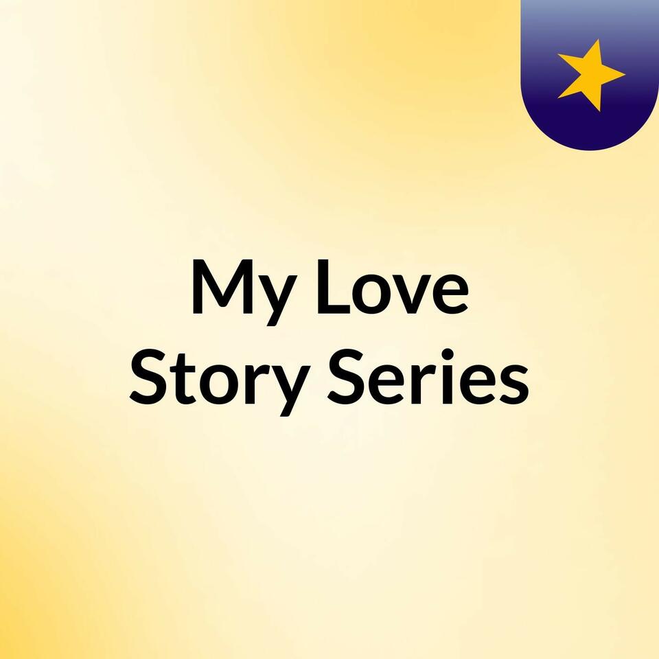My Love Story Series