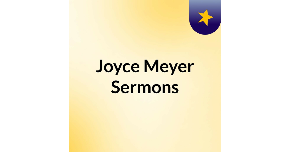 Joyce Meyer Sermons | iHeart