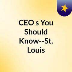 Dr. Mark Lombardi - CEO's You Should Know--St. Louis