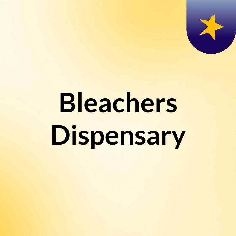 Bleachers Dispensary