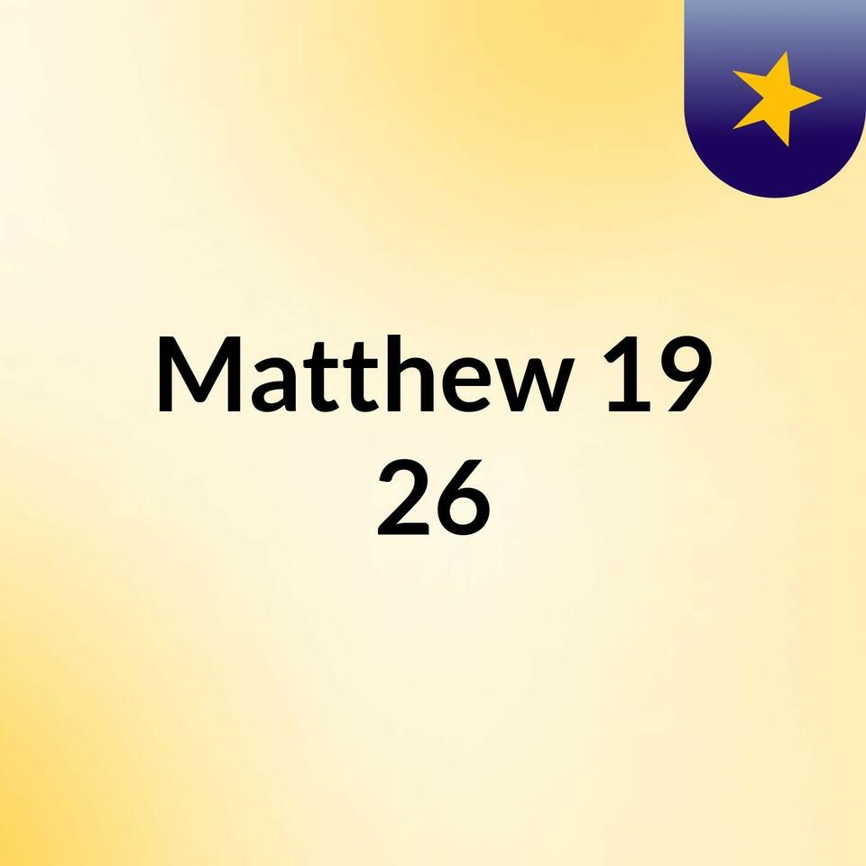 Matthew 19: 26