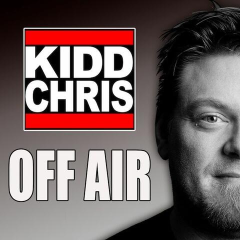 KiddChris - OFF AIR