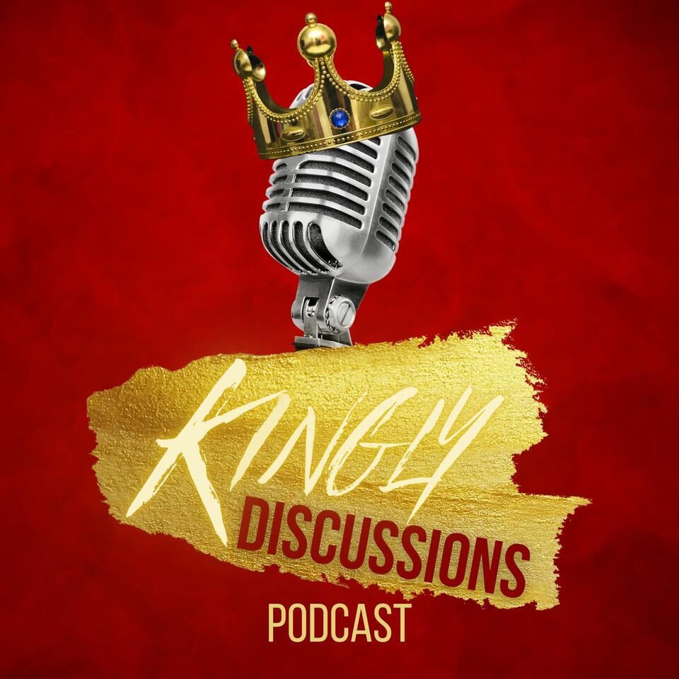 Kingly Discussions Podcast