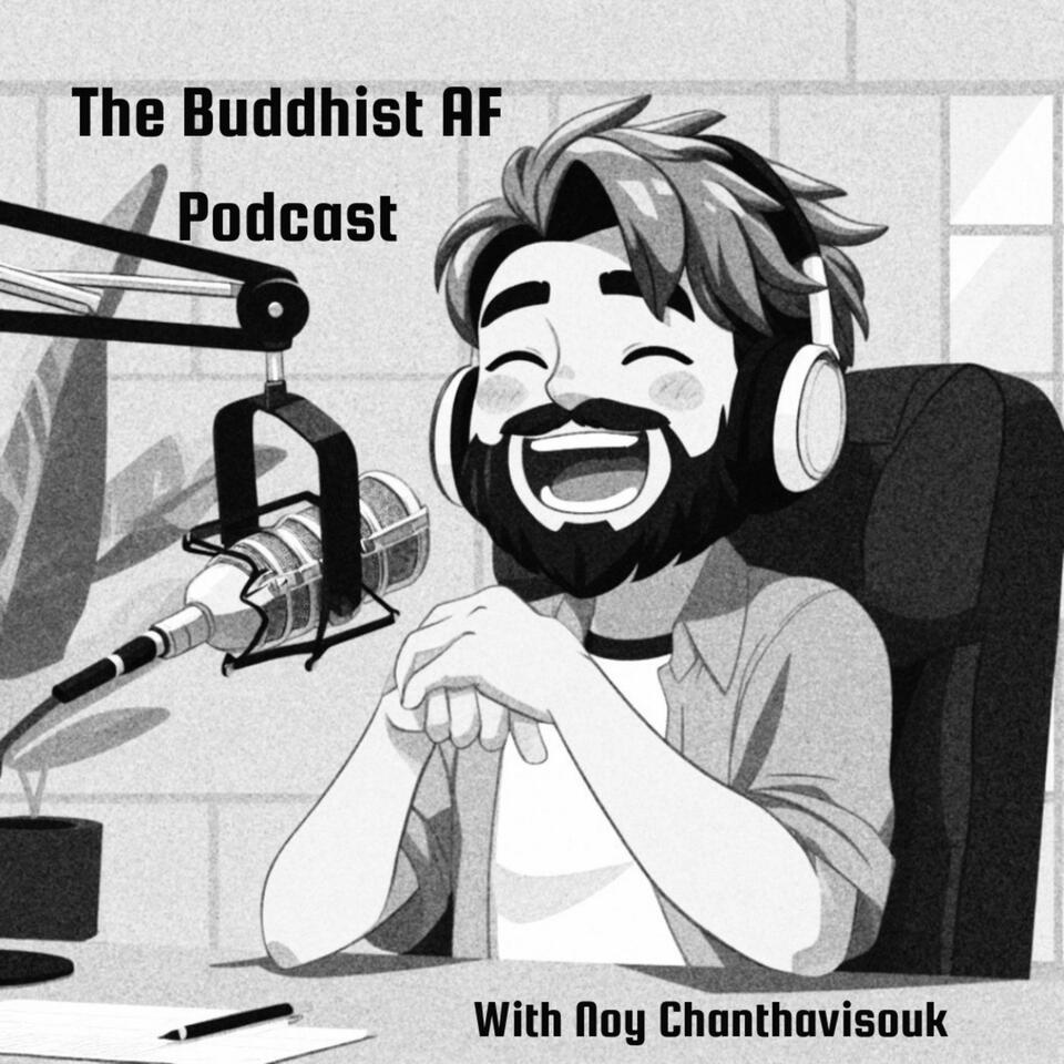 The Buddhist AF Podcast