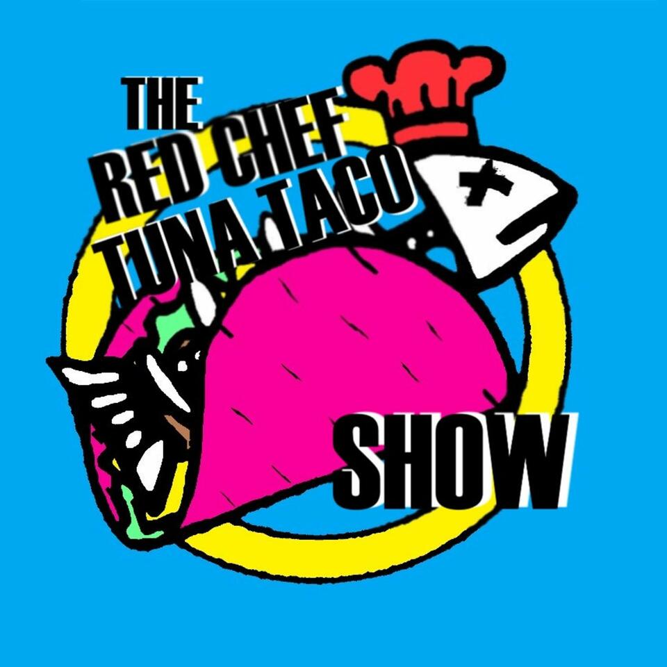 The Red Chef Tuna Taco Show