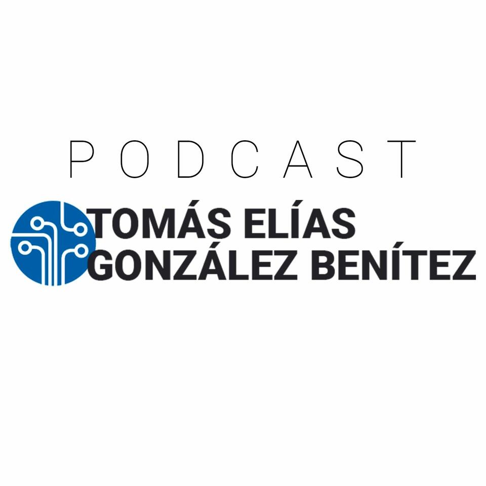 Podcast by Tomás Elías González Benítez