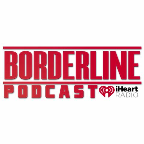 BORDERLINE PODCAST