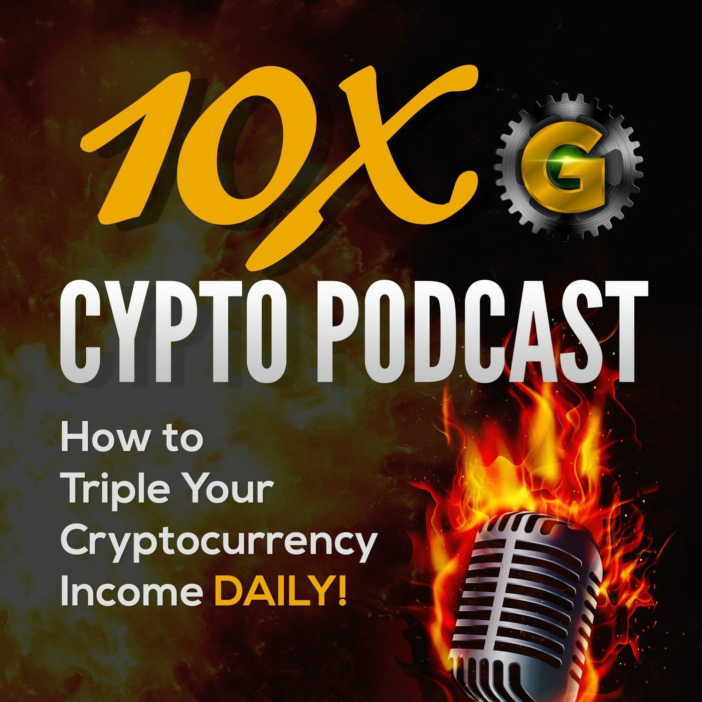 10x crypto podcast day trade restrictions crypto