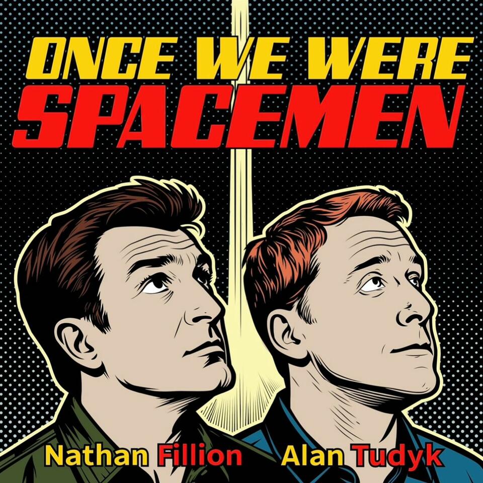 Once We Were Spacemen