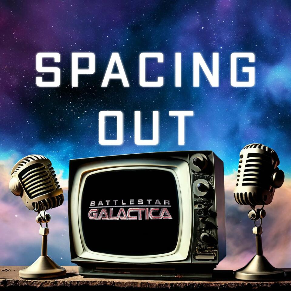 Spacing Out with Battlestar Galactica