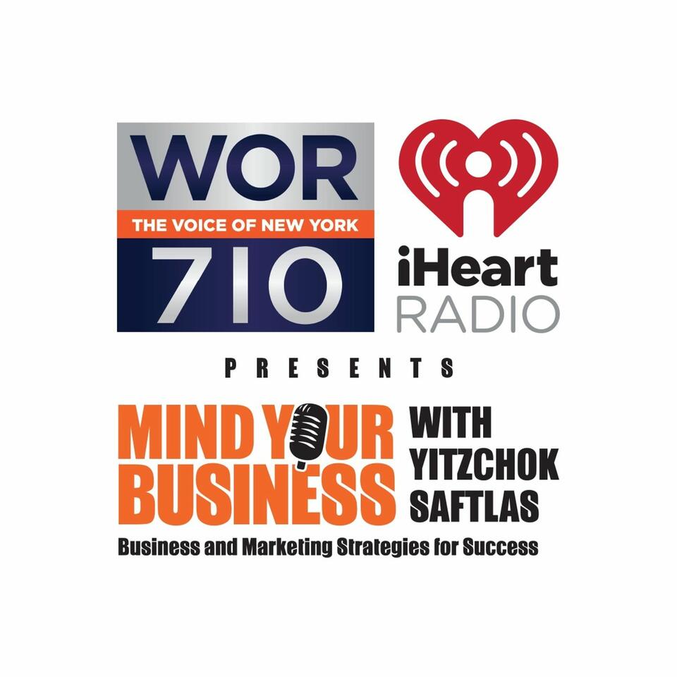 710 WOR Mind Your Business with Yitzchok Saftlas