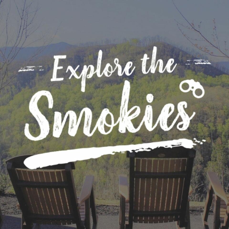 Explore The Smokies