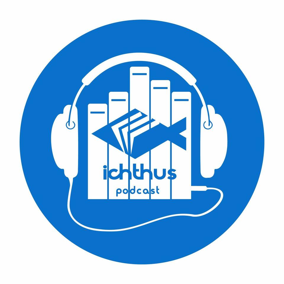 Ichthus Podcast