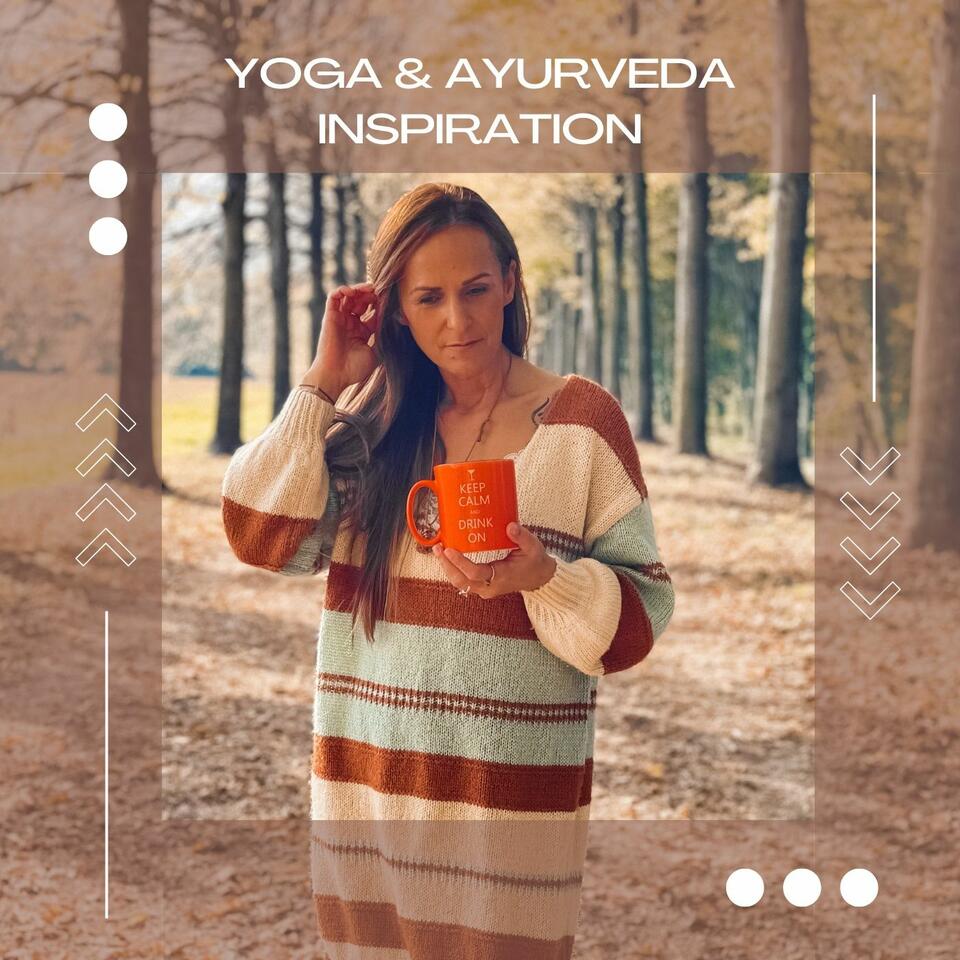 YOGA & AYURVEDA INSPIRATION