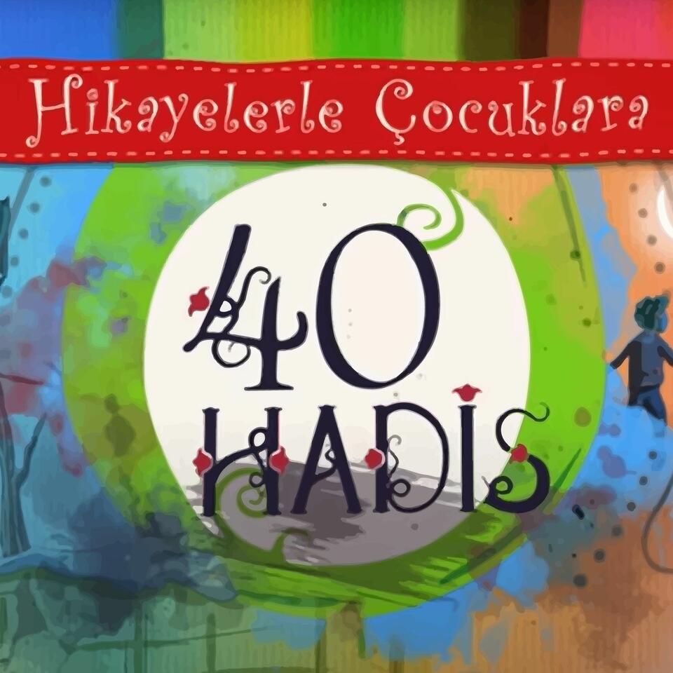 Hikayelerle Çocuklara 40 Hadis