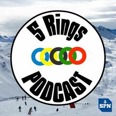 5 Rings Podcast - Daily Olympic podcast covering Beijing 2022