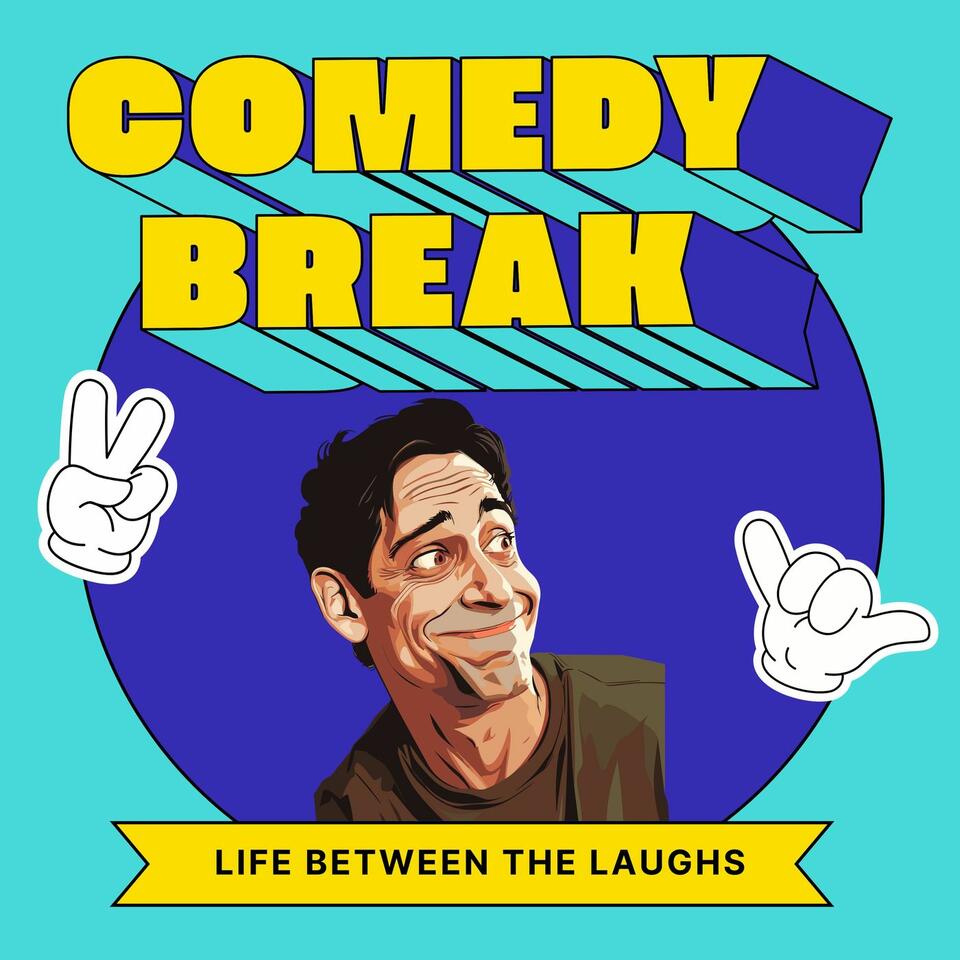 Life Between the Laughs - Comedy Break