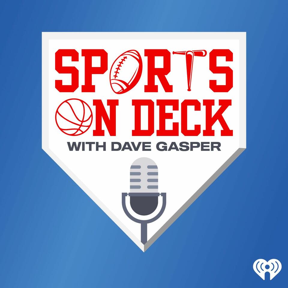 Sports On Deck with Dave Gasper