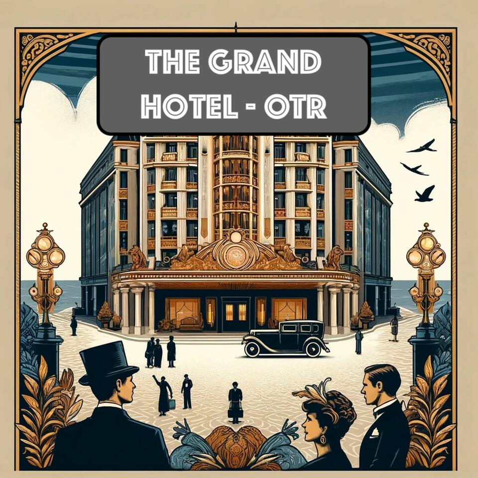 Grand Hotel Radio Show - OTR