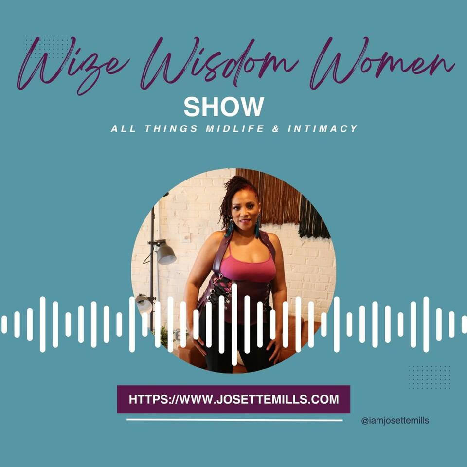 The Wize Wisdom Women Show