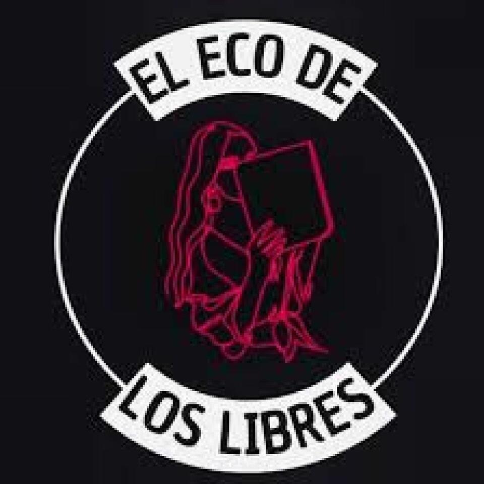 El podcast de El Eco de los Libres