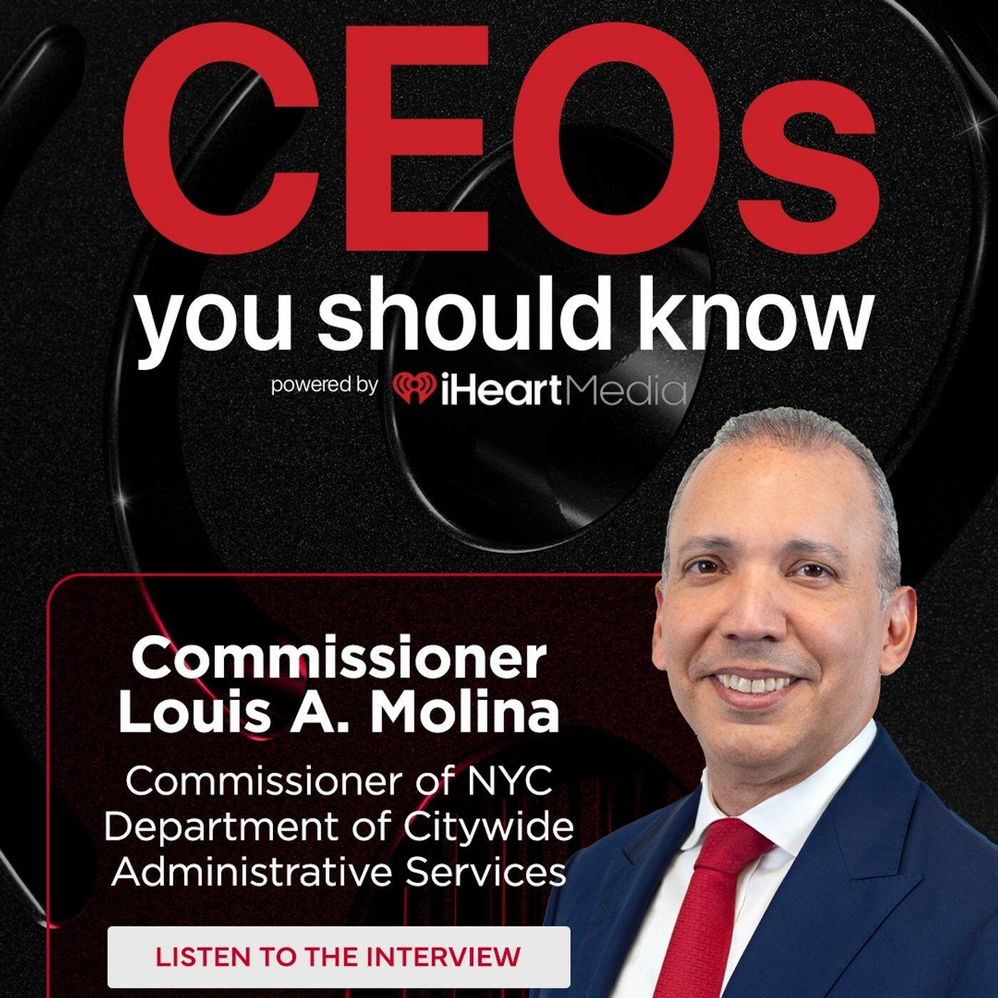 Commissioner Louis A. Molina of NYC Dept. of Citywide Administrative Services | CEOs You Should Know