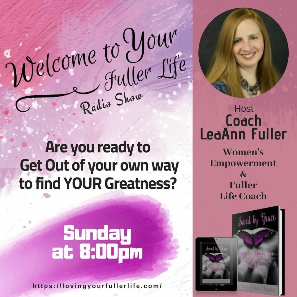 Welcome to your Fuller Life Radio Show