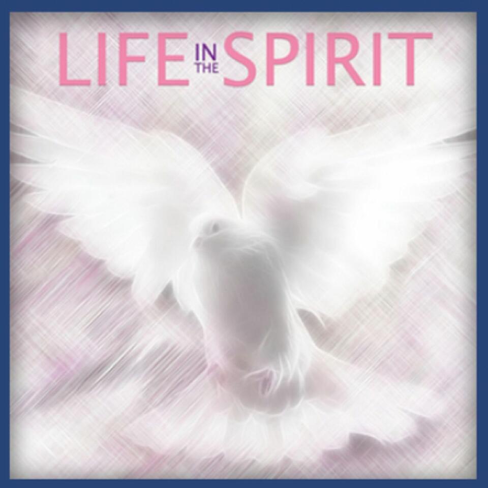 Life in the Spirit with Bob Olson