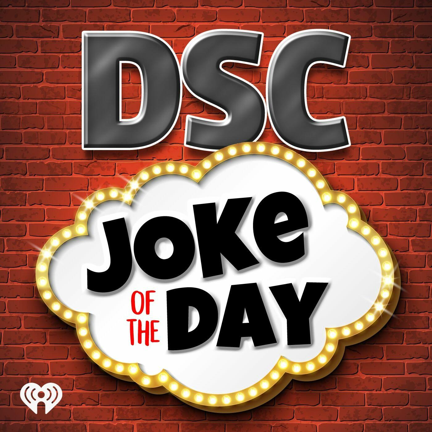 DSC Presents The Joke of the Day | iHeart