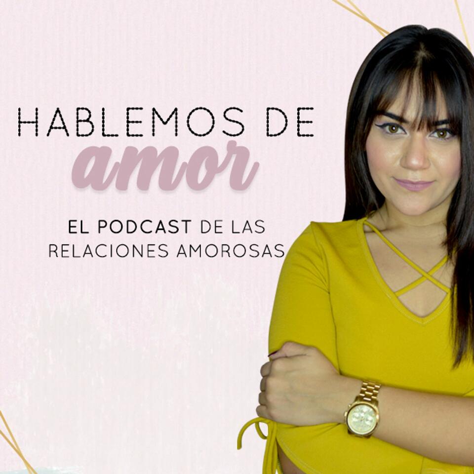 Hablemos de Amor con Ana Valeria Ochoa