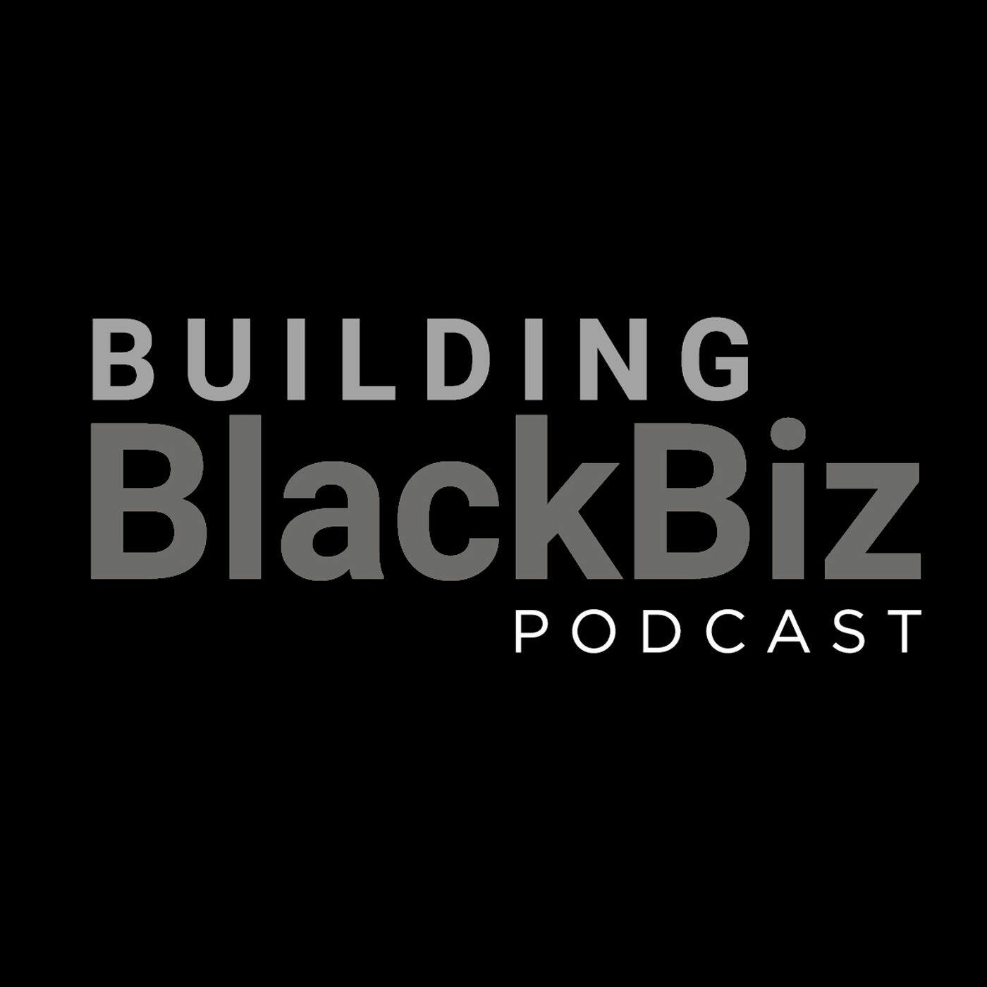 Building Black Biz Podcast