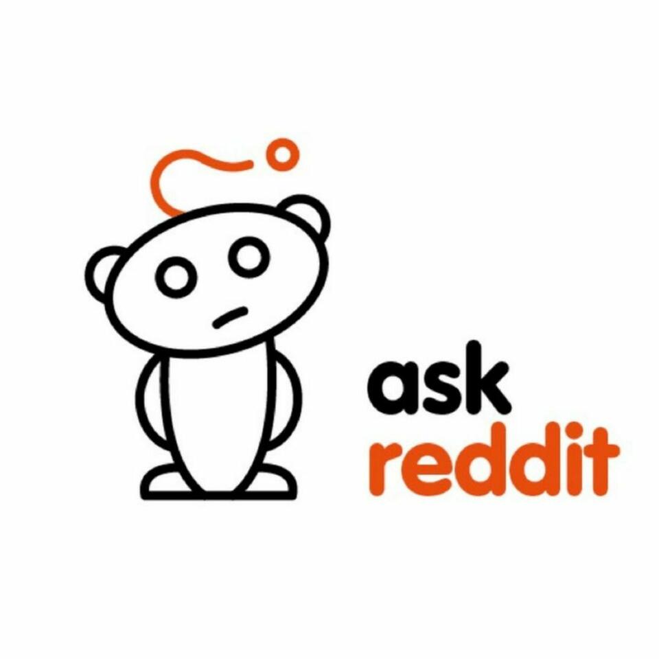 Ask Reddit