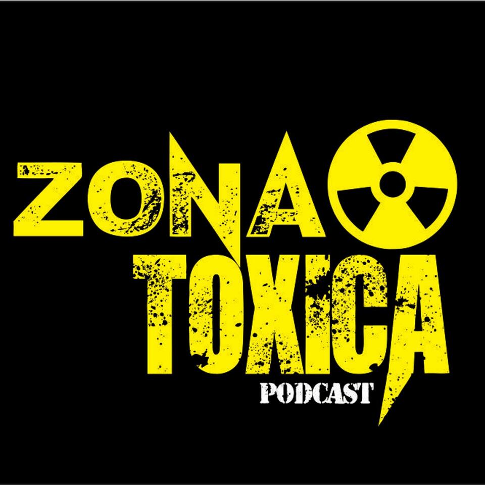 Zona Toxica podcast