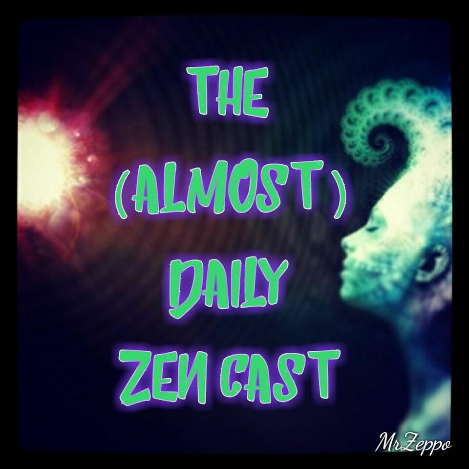 000 ADZ ~ The (Almost)Daily ZenCast