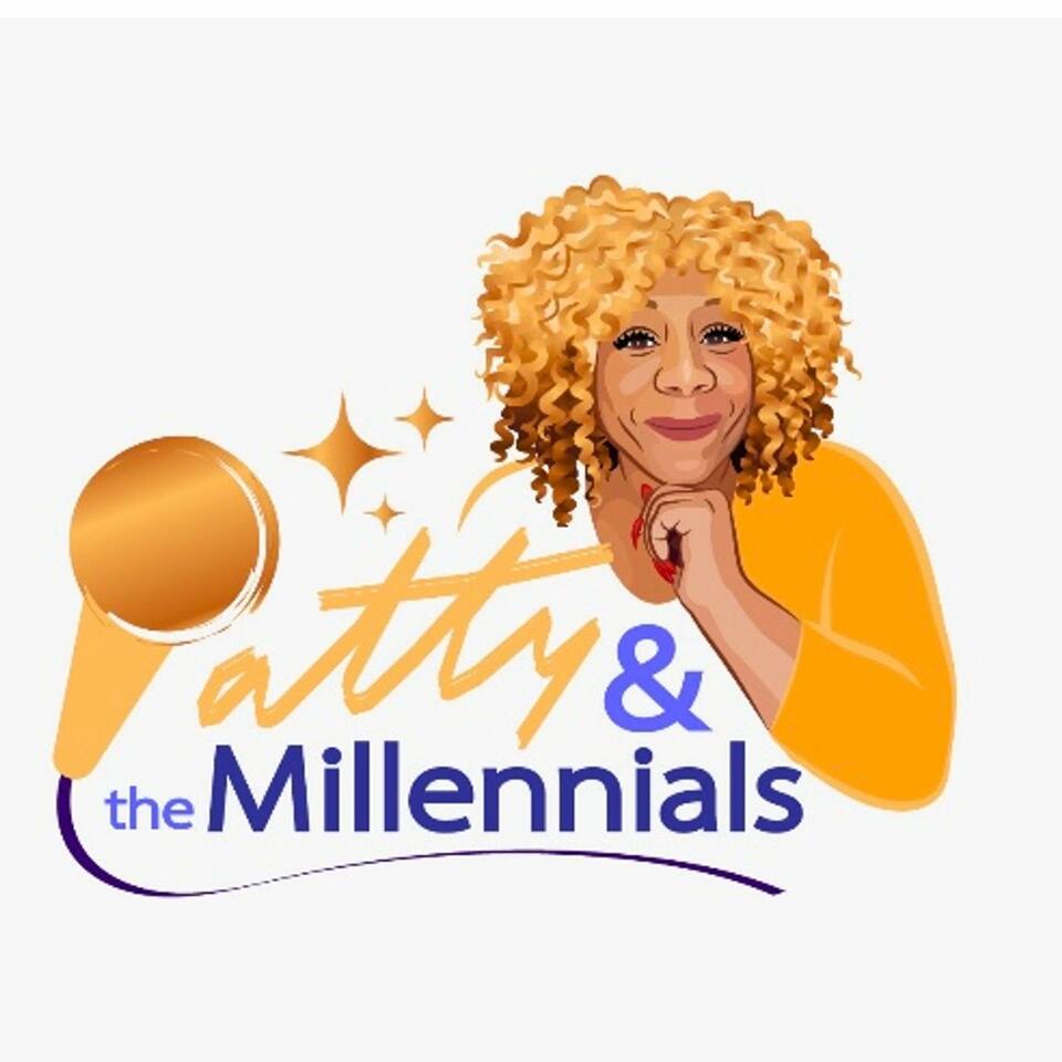 Patty and the Millennials Podcast