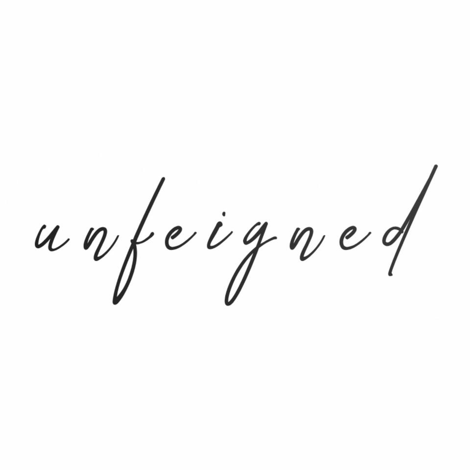 UNFeigned