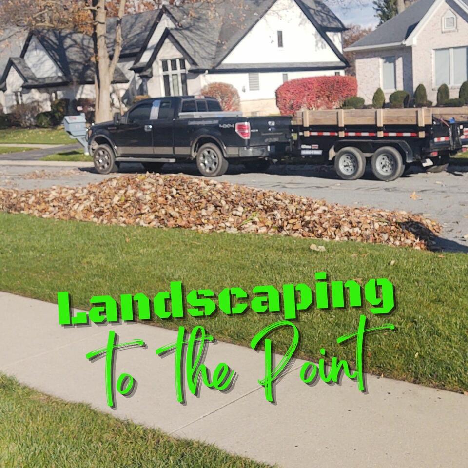 Landscaping to the Point