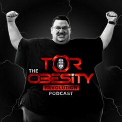 The Obesity Revolution Podcast