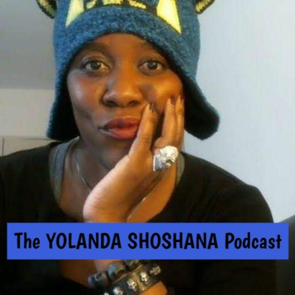 The Yolanda Shoshana Podcast