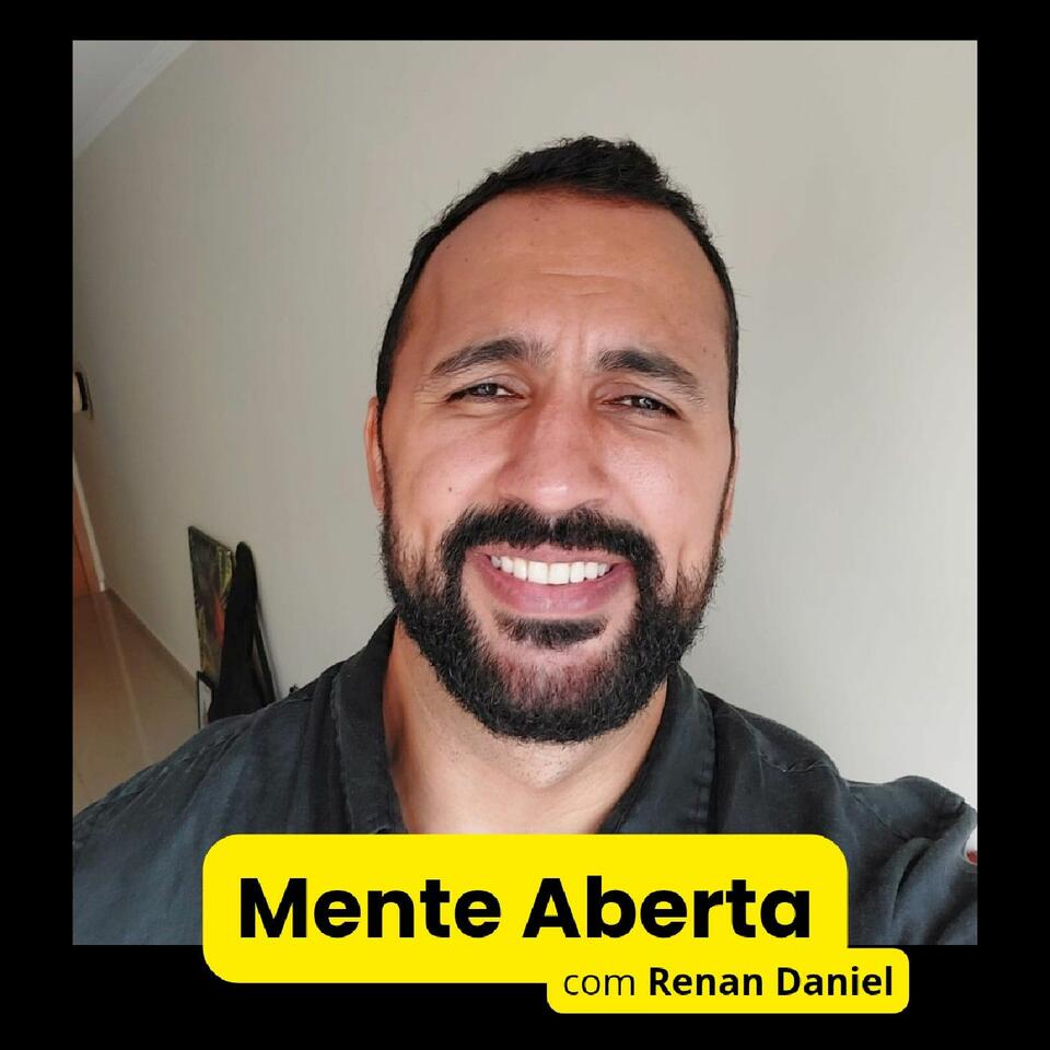 Mente Aberta com Renan Daniel