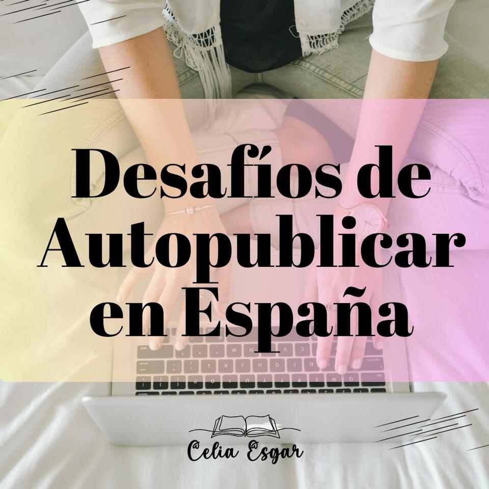 El Reto de Autopublicar en España