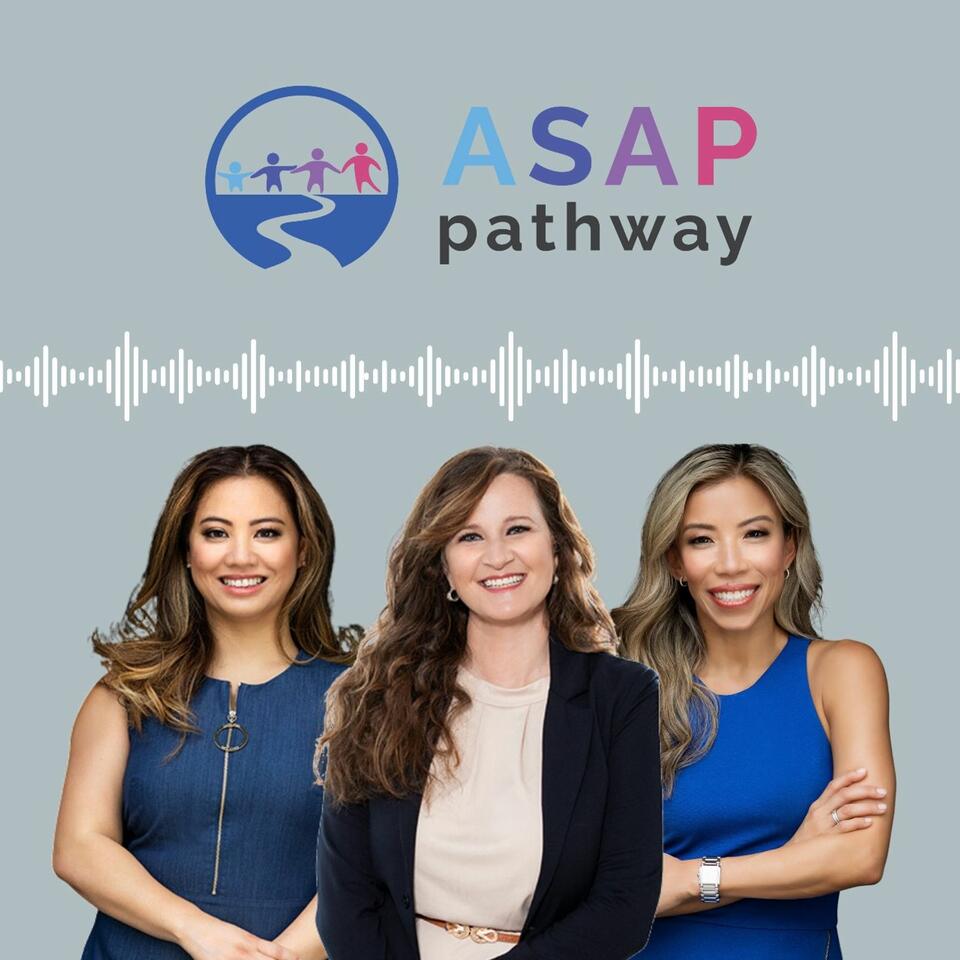 ASAP Pathway: THE PODCAST