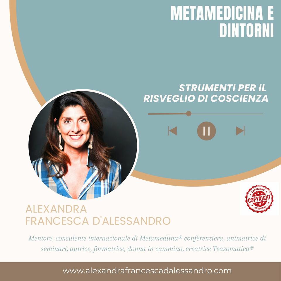 METAMEDICINA E DINTORNI di Alexandra Francesca d'Alessandro