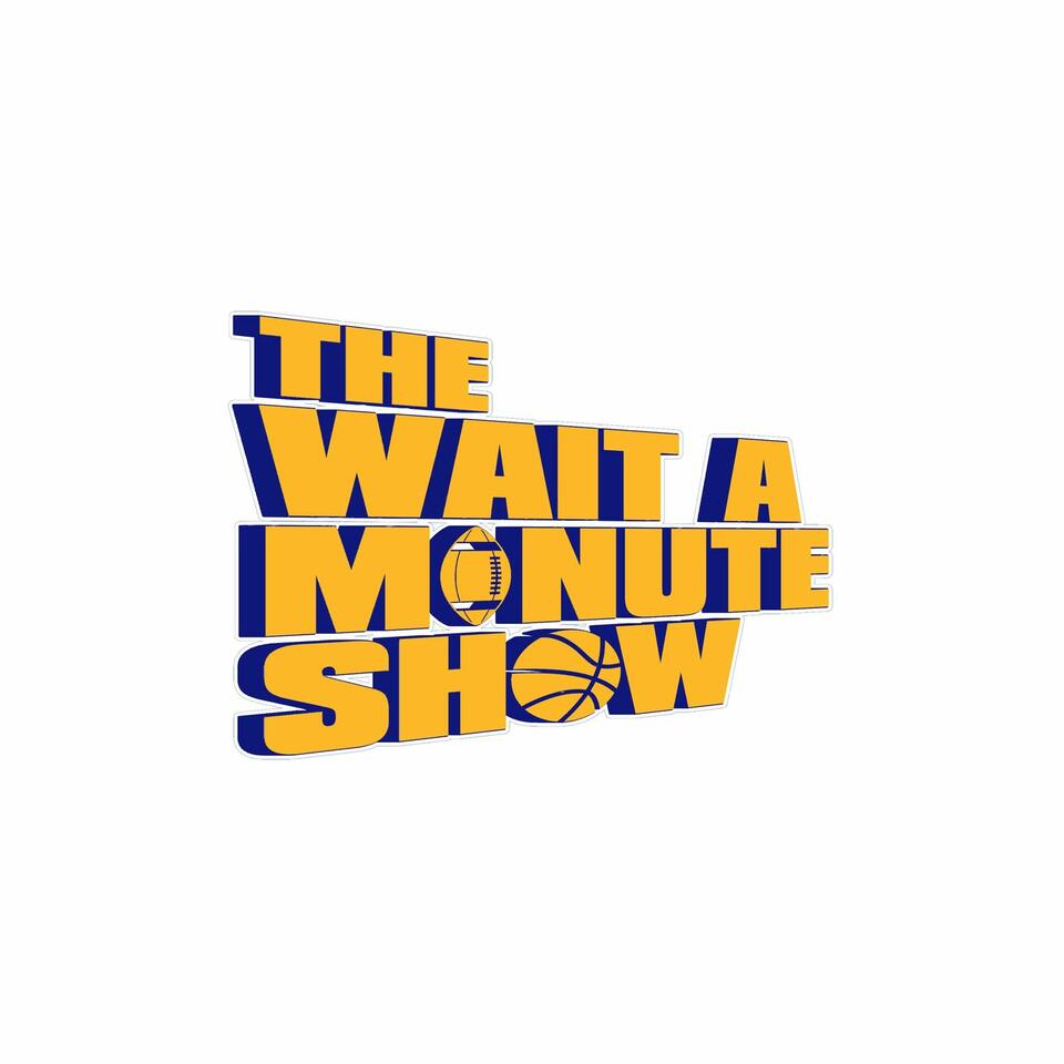 The Wait A Minute Show