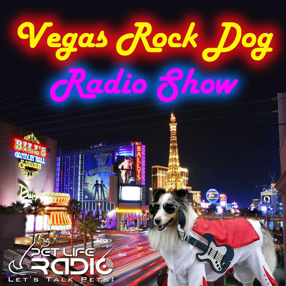 Vegas Rock Dog Radio Show on Pet Life Radio