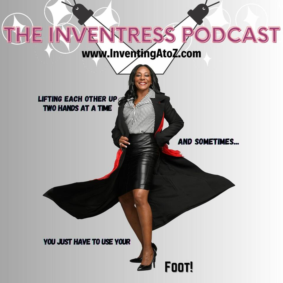 The Inventress Podcast