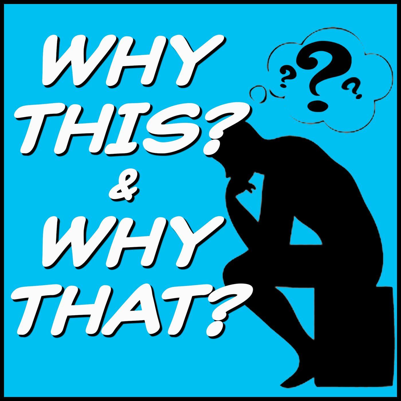 Why This? & Why That? iHeart