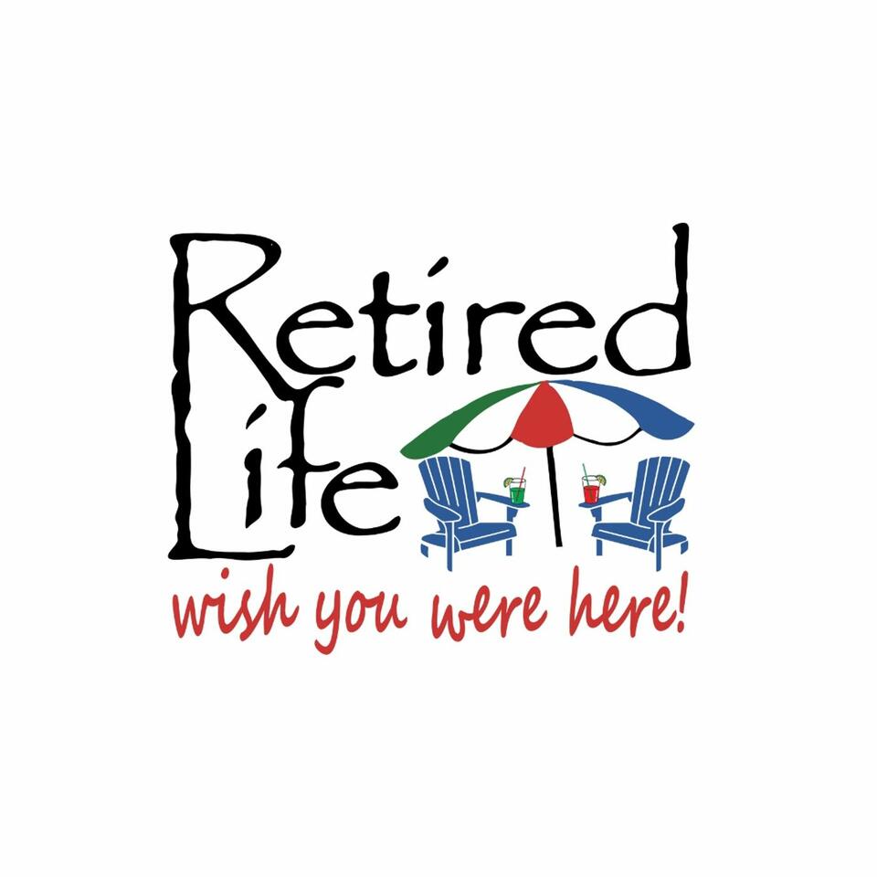 Retired Life Wish You Were Here Podcast