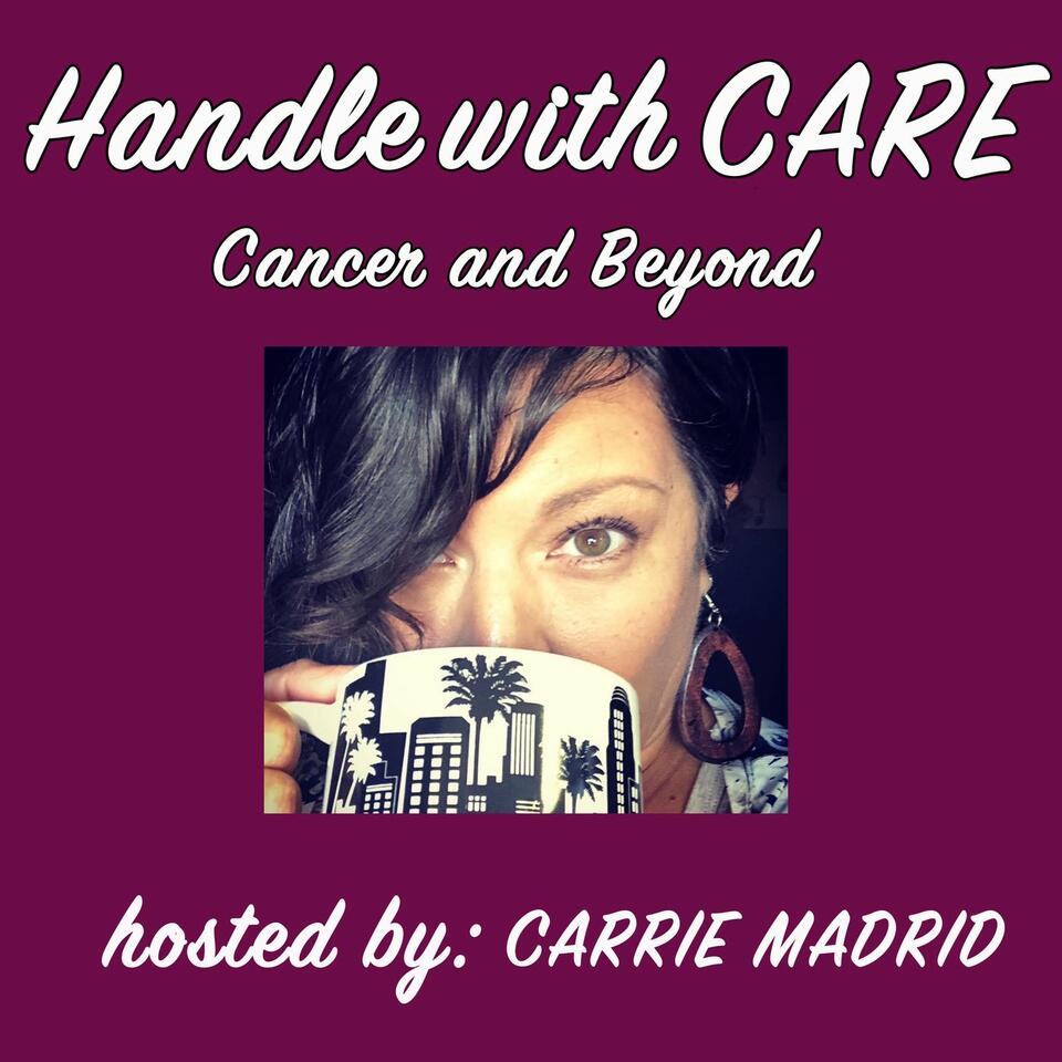 Handle with CARE: Cancer & Beyond