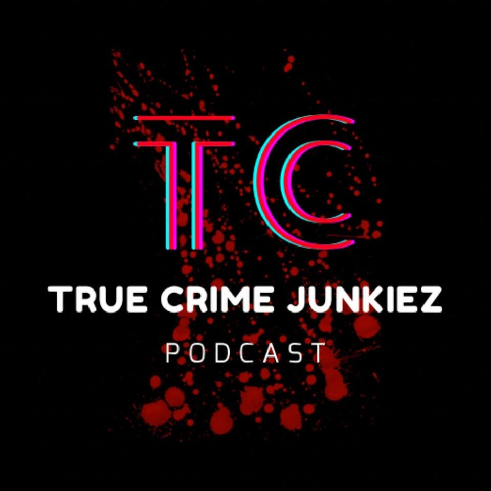 True Crime Junkiez